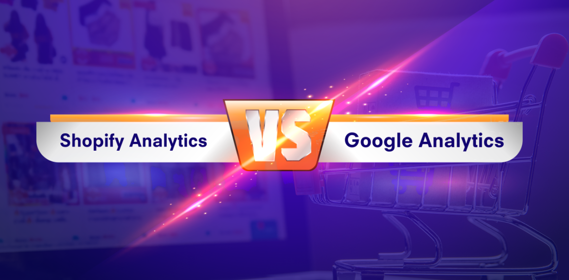 Shopify-Analytics-vs-Google-Analytics-Which-Should-You-Use